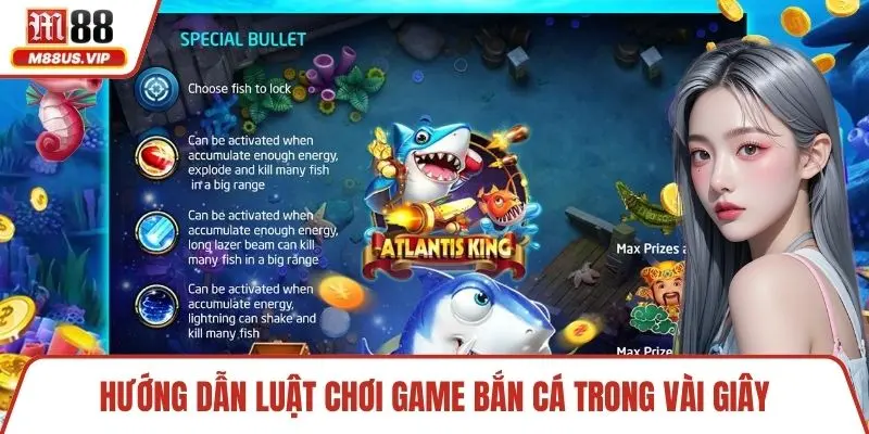 Bắn Cá Long Vương – Chinh Phục Đại Dương M88 Thần Thoại 4 Hướng dẫn luật chơi game bắn cá trong vài giây