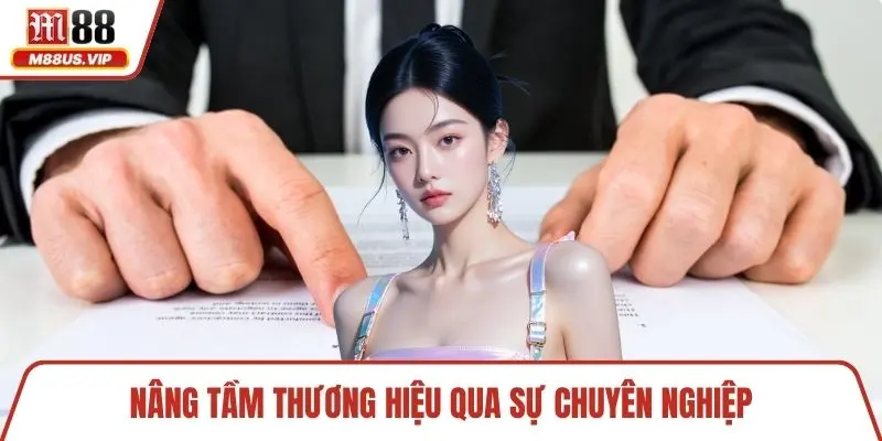 Nâng tầm thương hiệu qua sự chuyên nghiệp