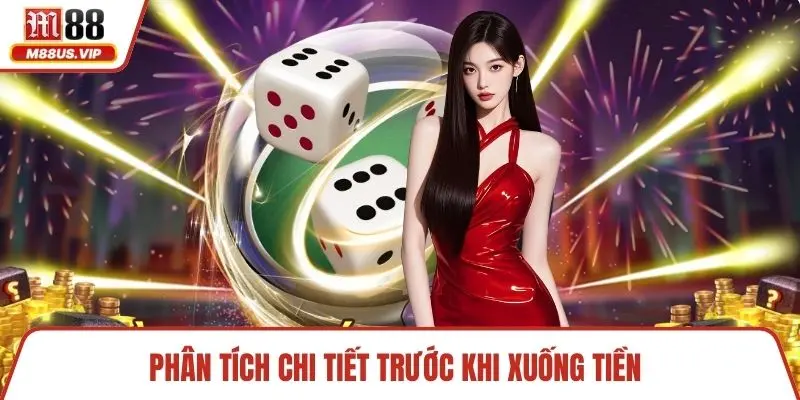 Tài Xỉu M88 – Trải Nghiệm Đặt Kèo Giải Trí Hấp Dẫn Hàng Đầu 4 Phân tích chi tiết trước khi xuống tiền