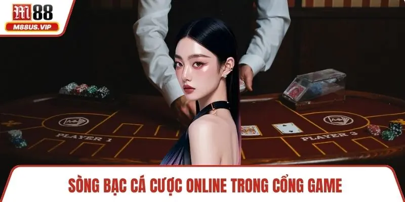 Cổng Game M88 - Trải Nghiệm Đa Dạng Và Hấp Dẫn 3 Sòng bạc cá cược online trong cổng game